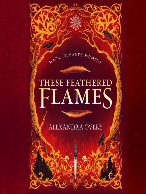 Title details for These Feathered Flames by Alexandra Overy - Available